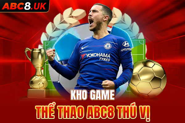 Tận hưởng kho game thể thao ABC8 thú vị