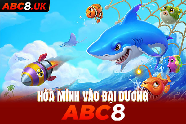 Hòa mình vào thế giới đại dương ABC8